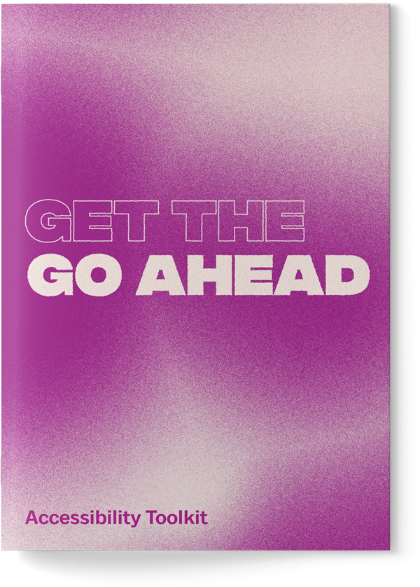 A photo of Get the Go Ahead: Accessibility Toolkit A4 Booklet. The cover features a purple gradient pattern with text that reads 'Get The Go Ahead